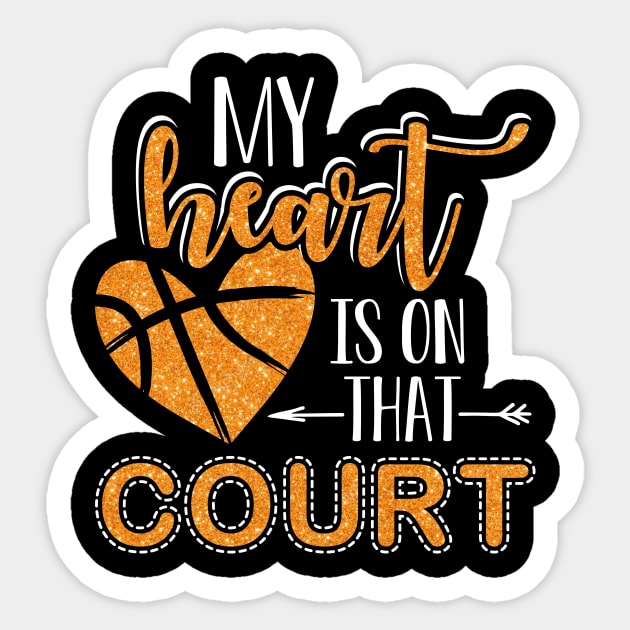 Funny Basketball Lover Gift Tee My Heart Is On That Court Sticker by celeryprint